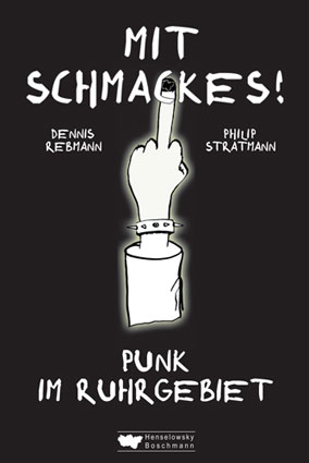 Mit Schmackes! Punk im Ruhrgebiet